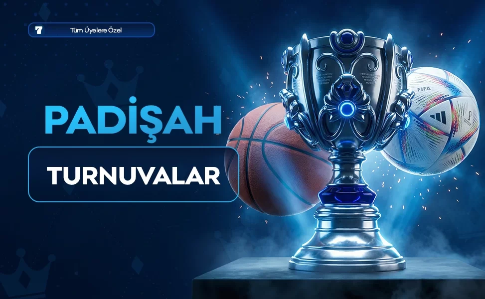 padişahbet turnuvalar