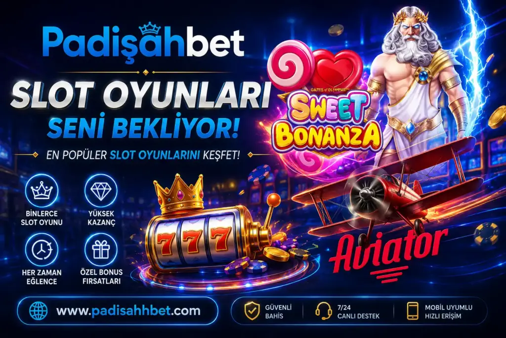 padisahbet slot oyunları